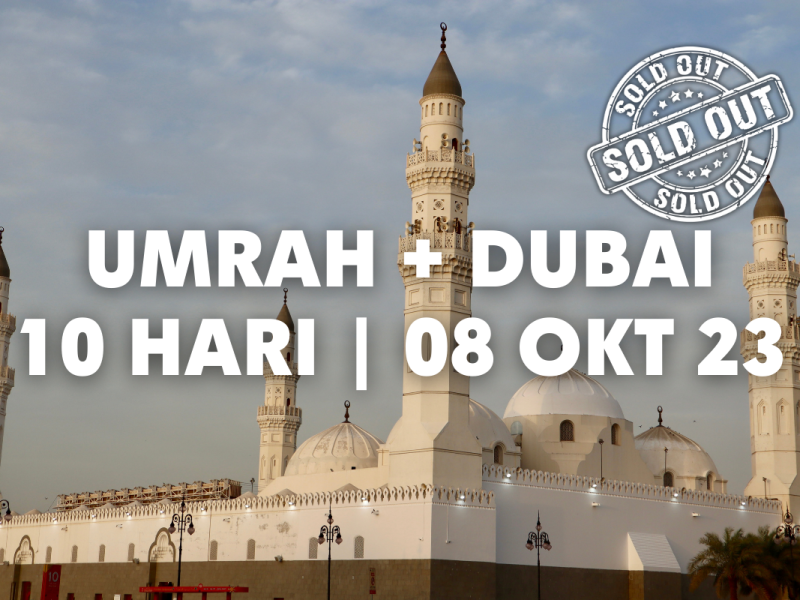 [SOLD OUT] UMRAH + DUBAI CITY TOUR 10 DAYS | 8-17 OKT 2023